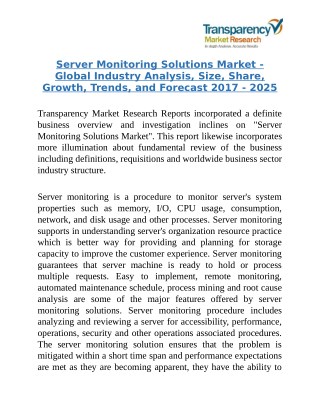 Server Monitoring Solutions Market - Predicted to Rise at a Lucrative CAGR throughout 2017 to 2025