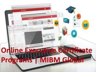 Online Executive Certificate Programs of the product or service in MIBM GLOBAL