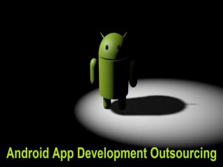 Android App Development Outsourcing