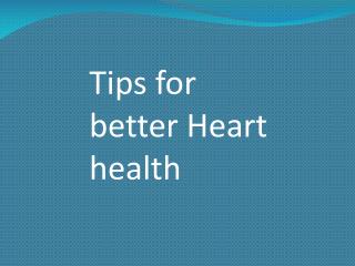 Tips for Better Heart Health
