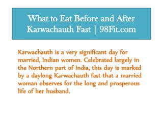 What to Eat Before and After Karwachauth Fast | 98Fit.com