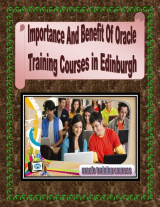 Importance And Benefit Of Oracle Training Courses in Edinburgh