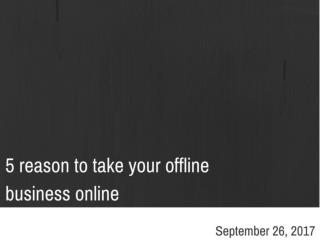5 Reason to take your Offline Business Online | Newton Consulting