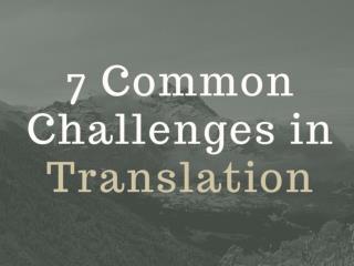 7 Common Challenges in Translation