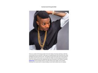 Download Latest Hit Songs By Wizkid