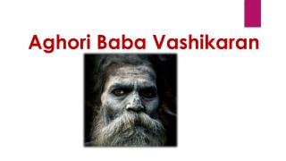 Vashikaran Specialist aghori baba