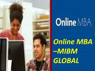 Online MBA must go for a long time MBA program.