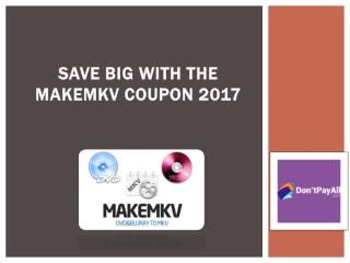 Save Big with the Makemkv Coupon 2017