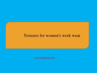 Trousers for women’s work wear