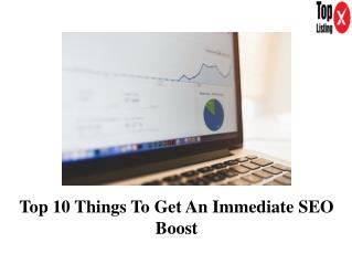 Top Steps To Get An Immediate SEO Boost
