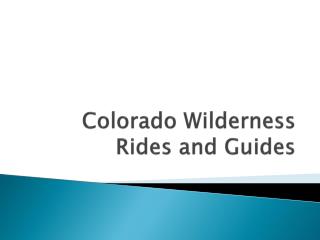 Colorado Wilderness Rides and Guides