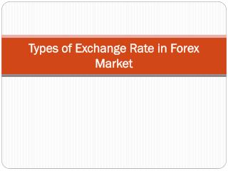 Types of Exchange Rate in Forex Market