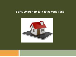 2 BHK Flats in Tathawade