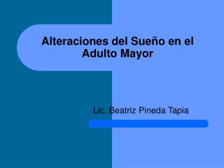 Alteraciones del Sueño en el Adulto Mayor