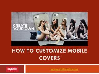 Step-by-step guide to customize mobile covers