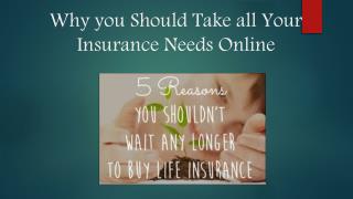 Why you should take all your insurance needs online