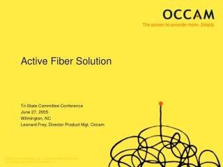 Active Fiber Solution