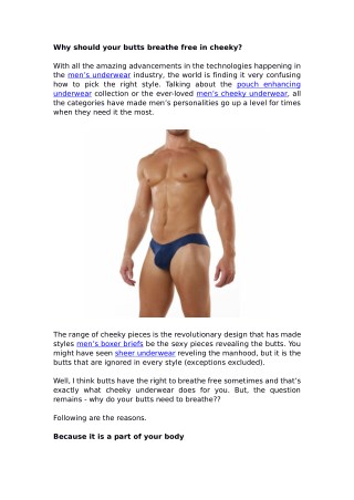 Why should your butts breathe free in cheeky?