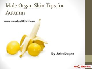 Male Organ Skin Tips for Autumn