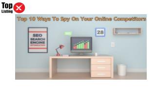 Top 10 Ways To Spy On Your Online Competitors