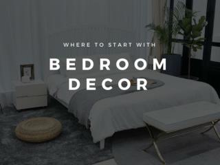 Where to Start With Bedroom Decor