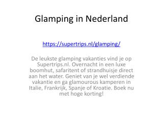 Glamping in Nederland