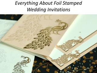Everything about foil stamped wedding invitations