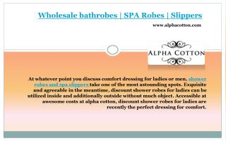 Wholesale bathrobes | SPA Robes | Slippers