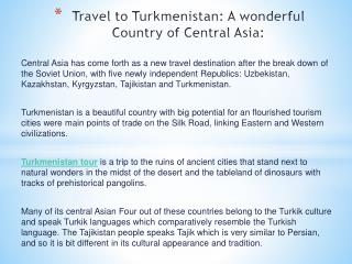 Travel to Turkmenistan: A wonderful Country of Central Asia: