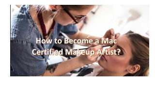 How to Become a Mac Certified Makeup Artist?