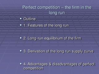 Perfect competition – the firm in the long run
