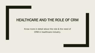 Healthcare and the role of CRM