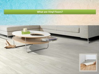 What are Vinyl Floors?