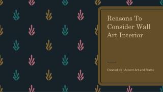 Reasons To Consider Wall Art Interior