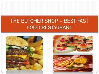 The Butcher Shop– One of The Best Fast Food Restaurants in Wynwood