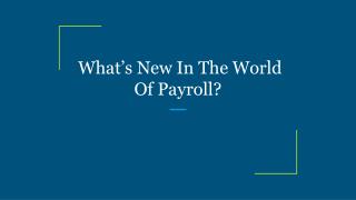 What’s New In The World Of Payroll?