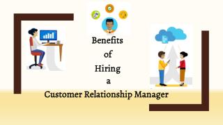 Benefits of Hiring a Customer Relationship Manager