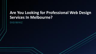 Are You Looking for Professional Web Design Services In Melbourne?