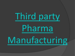 Third party Pharma Manufacturing