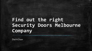 Find out the right Security Doors Melbourne Company