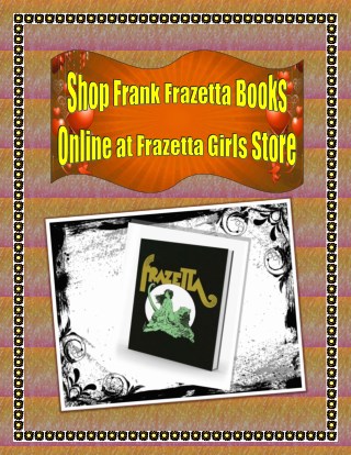 Shop Frank Frazetta Books Online at Frazetta Girls Store