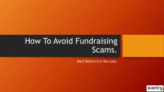 How To Avoid Fundraising Scams.