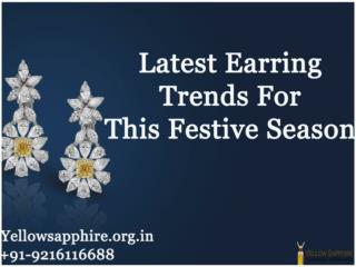 Latest Earring Trends For This Festive Season