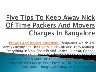 Five Tips To Keep Away Nick Of Time Packers And Movers Charges In Bangalore