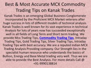 Best & Most Accurate MCX Commodity Trading Tips on Kanak Trades