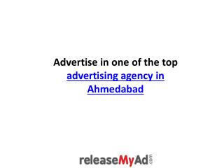 Advertise in one of the top advertising agency in Ahmedabad.