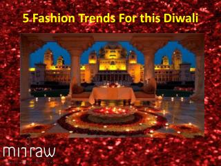 5 Fashion Trends This Diwali