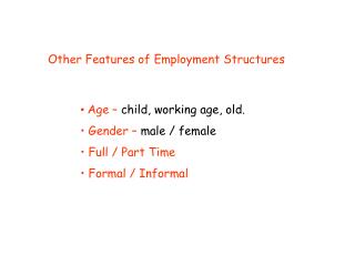 Other Features of Employment Structures