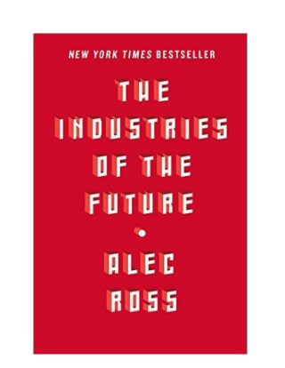 TheIndustriesoftheFutureByAlecRoss-fulldownloadebookpdf