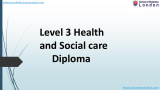 diploma in health and social care- school of business london